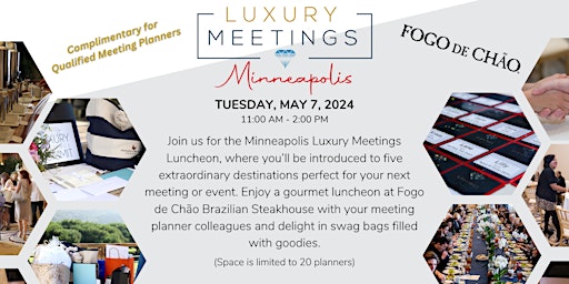 Minneapolis: Luxury Meetings Luncheon @ Fogo de Chão Brazilian Steakhouse primary image