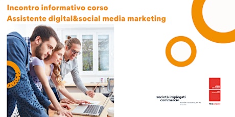 Incontro informativo corso  Assistente digital&social media marketing