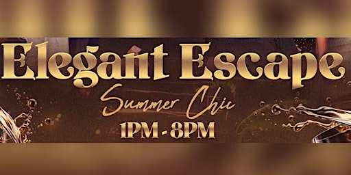 Imagem principal do evento Elegant Escape Summer Chic *BET WEEKEND*