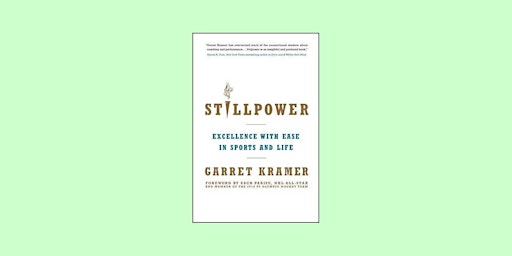 Hauptbild für DOWNLOAD [Pdf]] Stillpower: Excellence with Ease in Sports and Life By Garr