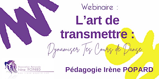 Hauptbild für Webinaire :  L'art de transmettre , Pour Dynamiser Tes Cours de Danse