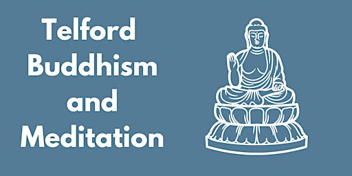 Telford Buddhism & Meditation Group primary image