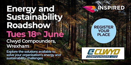 Energy and Sustainability Roadshow - Clwyd Compounders, Wrexham