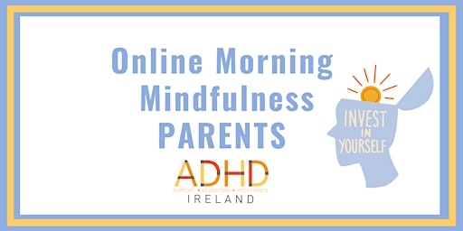 Primaire afbeelding van Mindfulness Class for Parents of ADHD Children (Online)