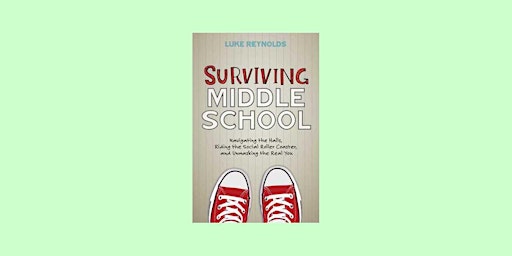 EPub [DOWNLOAD] Surviving Middle School: Navigating the Halls, Riding the S primary image