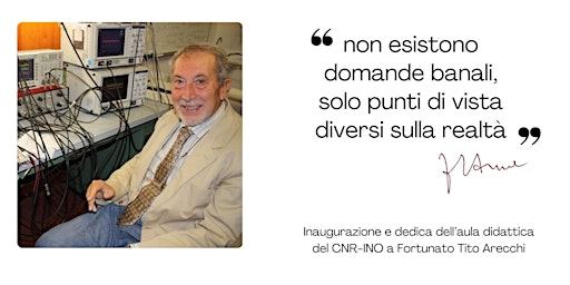 Imagem principal do evento Dedica dell'aula didattica del CNR-INO a Fortunato Tito Arecchi