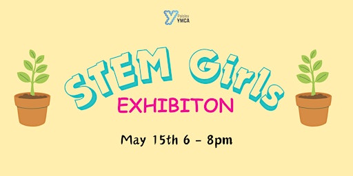 Imagem principal do evento STEM Girls : Exhibition with The Young Woman's Movement