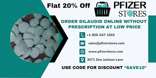 Purchase Dilaudid Online Quick & Secure Checkout primary image