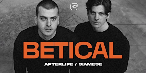 Imagem principal do evento Betical (Afterlife / Siamese) presented by GATEAWAY