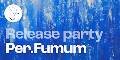 Imagem principal do evento Per.Fumum's 'Let it In' EP Release Party