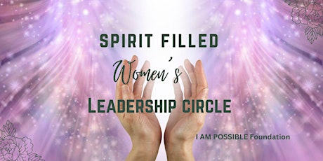 Spirit Filled Leadership Circle for Women of Impact