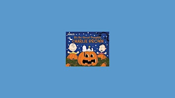 Imagem principal de Download [EPub]] It's the Great Pumpkin, Charlie Brown (Peanuts) By Charles