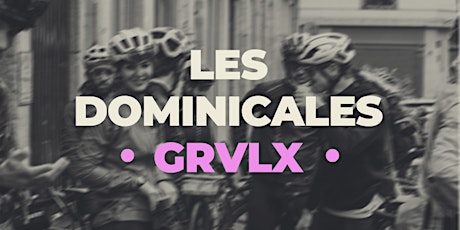 LES DOMINICALES GRVLX