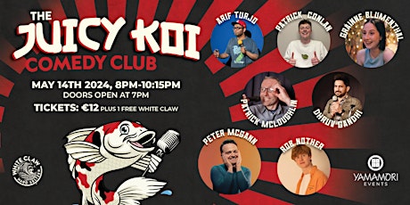 Juicy Koi Comedy Club @Dublin - Peter McGann!  8 pm SHOW ｜May 14th