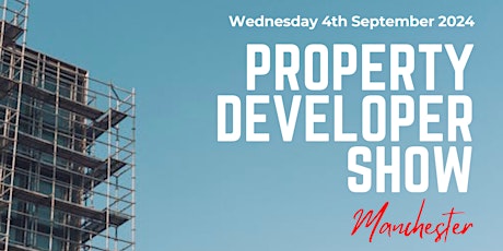 Property Developer Show - Manchester