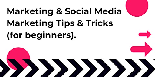 Imagem principal do evento Marketing & Social Media Marketing Tips & Tricks (for beginners).