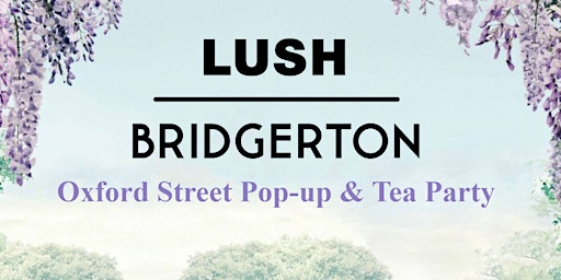 Imagen principal de Bridgerton Pop-up at LUSH Oxford Street Spa
