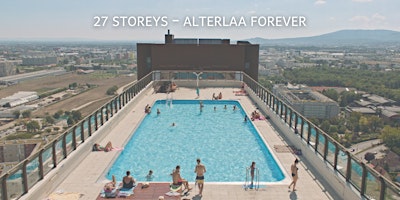 Imagem principal de IgersWalk 27Storeys – ALTERLAA FOREVER Tour & Kino(-film)