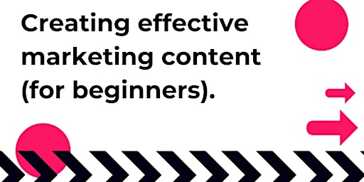 Creating effective marketing content (for beginners). primary image