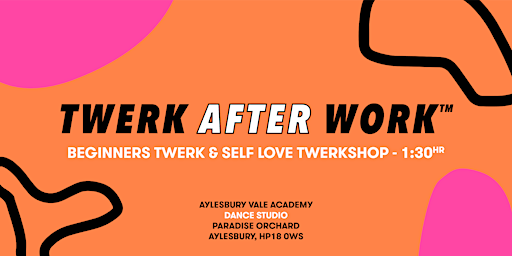 Imagem principal do evento Beginners Twerk After Work™ Twerkshop | Aylesbury, Bucks