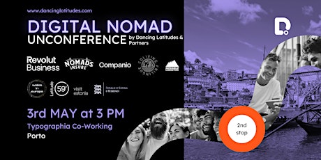 Digital Nomad Unconference by Dancing Latitudes - 2nd stop: Porto