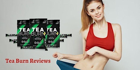 Tea Burn Reviews - Is This Weight Loss Formula Safe (MUST READ!)