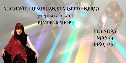 Image principale de Align with Lemurian Starseed Energy with Rev. Deb. Bishop
