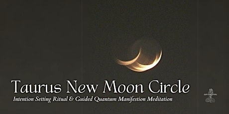 Taurus New Moon Circle