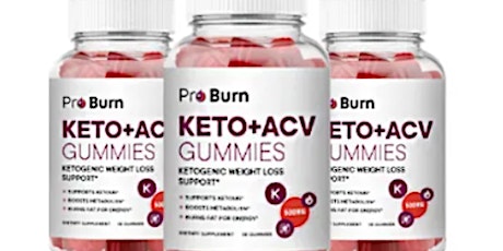 Pro Burn Keto ACV Gummies: Optimize Your Body Fat-Burning Potential