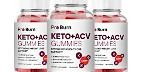 Primaire afbeelding van Pro Burn Keto ACV Gummies: Optimize Your Body Fat-Burning Potential