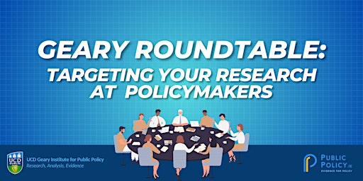 Primaire afbeelding van Geary Roundtable: Targeting your Research at  Policymakers
