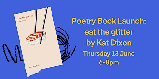 Primaire afbeelding van Poetry Book Launch: eat the glitter by Kat Dixon