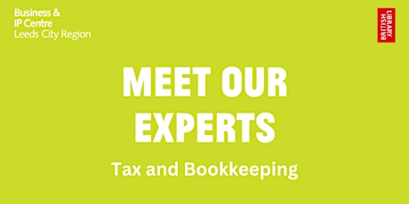 Tax and Bookkeeping 1:1 advice session at BIPC Leeds primary image