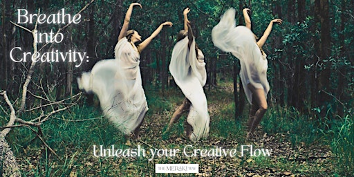 Hauptbild für Breathe into Creativity: Unleash your Creative Flow