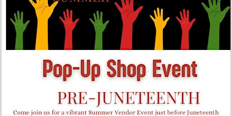 Summer Vendor Event Pre-Juneteenth Weekend