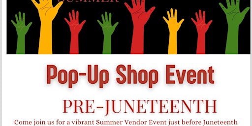 Imagen principal de Summer Vendor Event Pre-Juneteenth Weekend