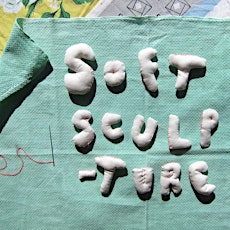 Puff, Droop, Squish: Introduction to Soft Sculpture primary image
