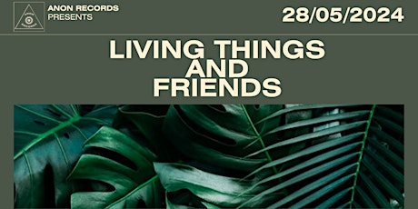 Living Things and Friends live at Annesley House