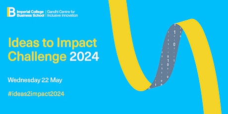 Ideas to Impact (i2i) Challenge 2024