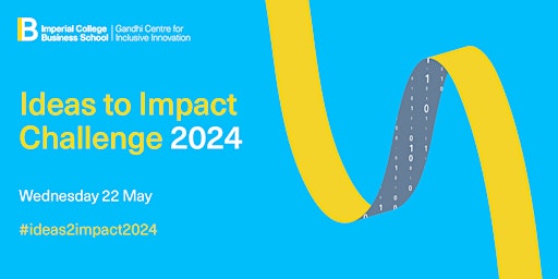 Primaire afbeelding van Ideas to Impact (i2i) Challenge 2024