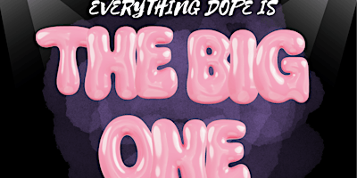 Hauptbild für Deuce on Air Presents   Everything Dope IS “The Big One”starring Envy Jazzo
