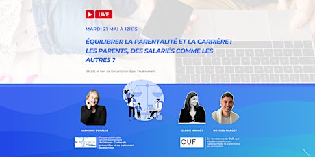 La parentalité et la carrière: les parents, des salariés comme les autres ?
