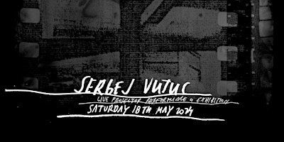 Sergej Vutuc live performance, exhibition and conversation primary image