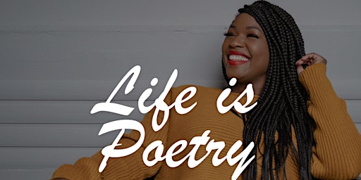 Image principale de Life is Poetry 101 Workshop