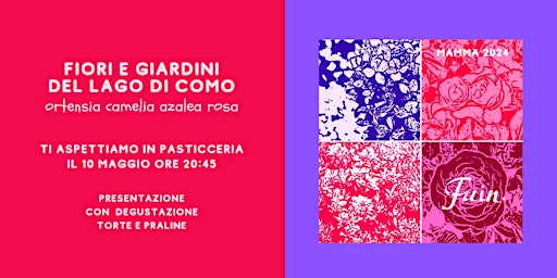Hauptbild für Fiori e giardini del Lago di Como. Evento con assaggio di torte e praline.