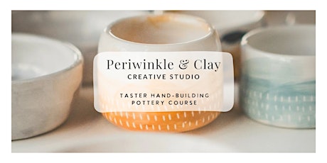 Beginners 3 Week Taster Hand-building Pottery Course - Macclesfield