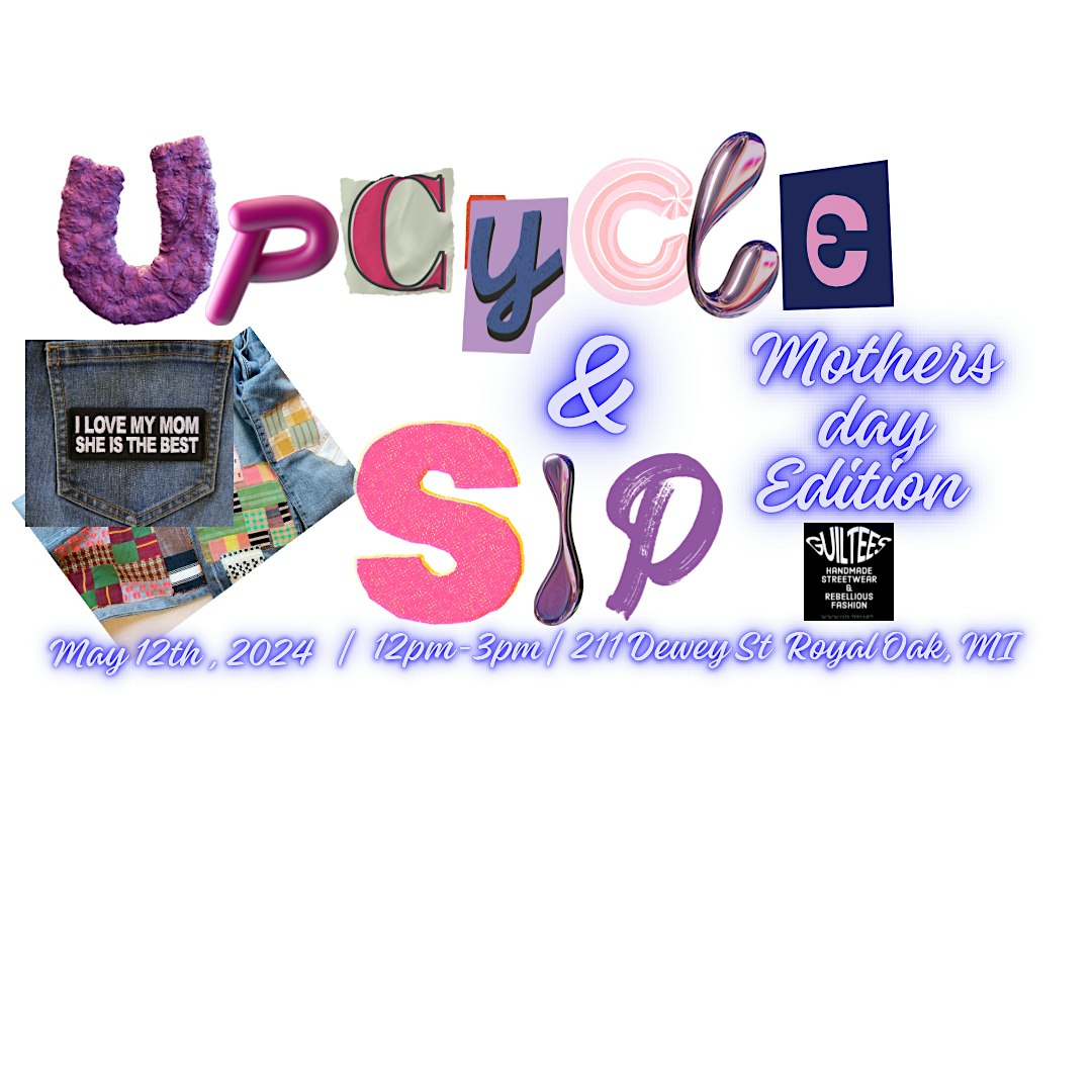 Mother\u2019s Day Upcycle  and Sip