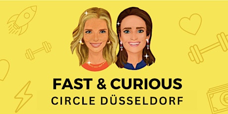 Fast & Curious Circle Düsseldorf mit Verena Pausder