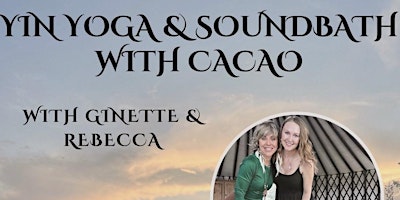 Imagem principal do evento Sound Bath~Cacao Ceremony~Yin Yoga & Meditation