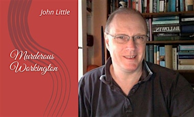 Author Event: John Little - Murderous Workington